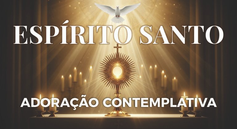 Espírito Santo – Adoração contemplativa