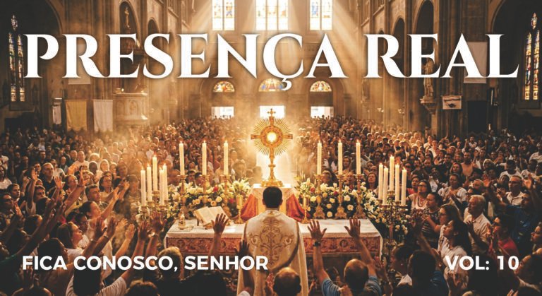 Presença Real – Vol: 10 – Fica Conosco, Senhor