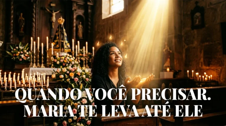 Quando Você Precisar, Maria Te Leva Até Ele