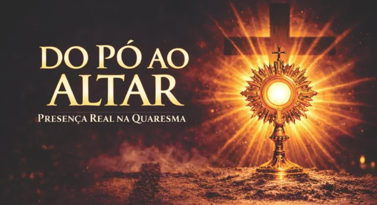 Do Pó ao Altar